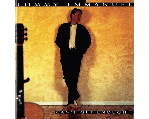 Tommy Emmanuel - Can't Get Enough