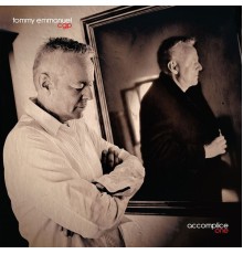 Tommy Emmanuel - Accomplice One