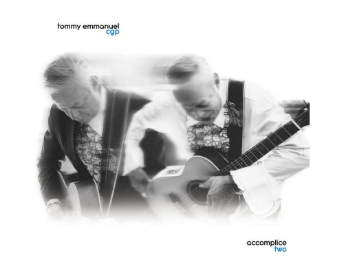 Tommy Emmanuel - Accomplice Two