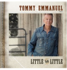 Tommy Emmanuel - Little By Little