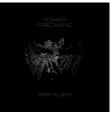 Tommy Fredvang - Kom igjen