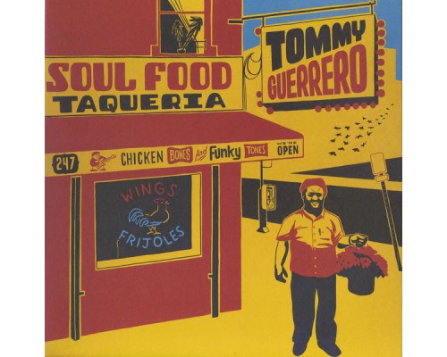 Tommy Guerrero - Soul Food Taqueria