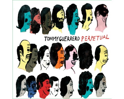 Tommy Guerrero - Perpetual