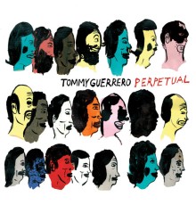 Tommy Guerrero - Perpetual