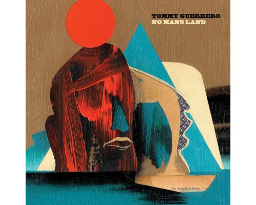 Tommy Guerrero - No Man's Land