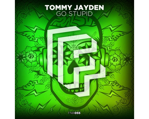 Tommy Jayden - Go Stupid