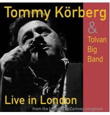 Tommy Körberg and Tolvan Big Band - Live in London - From the Lennon/McCartney Songbook