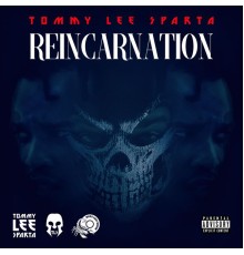 Tommy Lee Sparta - Reincarnation