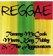Tommy McCook - Tommy Mccook Meets King Tubby & The Aggrovators