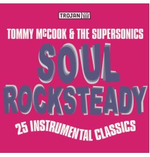 Tommy McCook & The Supersonics - Soul Rock Steady