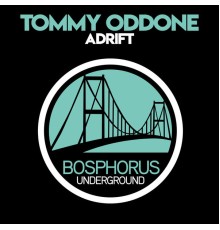 Tommy Oddone - Adrift (Original Mix)