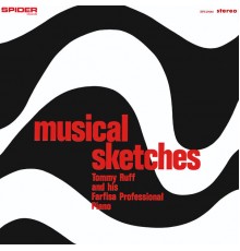Tommy Ruff - Musical Sketches (Tommy Ruff and His Farfisa Professional Piano Remastered)