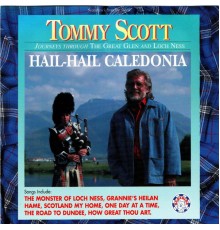 Tommy Scott - Hail Hail Caledonia