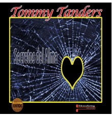 Tommy Tanders - Secretos del Alma