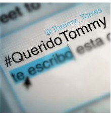 Tommy Torres - Querido Tommy