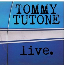 Tommy Tutone - Tommy Tutone Live