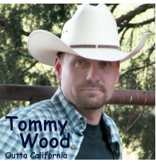 Tommy Wood - Outta California