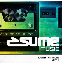 Tommy the Sound - Need U