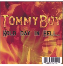 Tommyboy - Kold day in Hell...