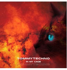 Tommytechno - In My Cage