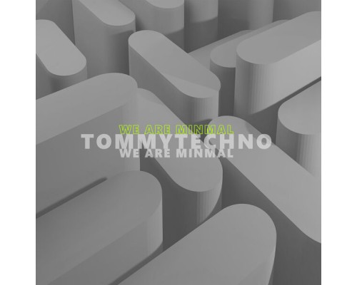 Tommytechno - We Are Minmal