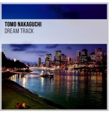 Tomo-Nakaguchi - Dream Track