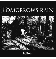 Tomorrow's Rain - Hollow