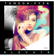 Tomson & Fyza - Elevate