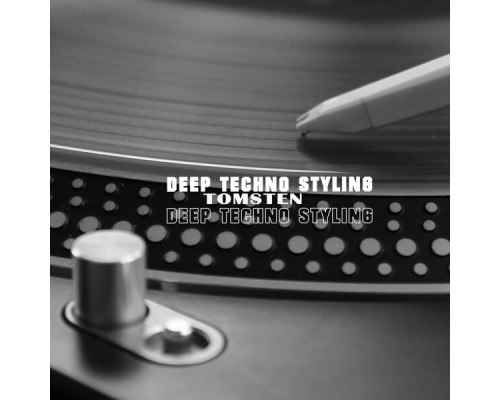 Tomsten - Deep Techno Styling