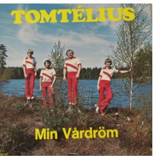 Tomtélius - Min Vårdröm