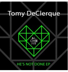 Tomy DeClerque - He's Not Done