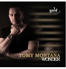 Tomy Montana - Wonder