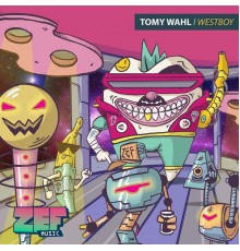 Tomy Wahl - Westboy EP