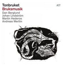 Tonbruket - Bruksmusik