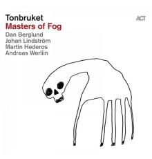 Tonbruket - Masters of Fog