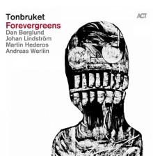 Tonbruket - Forevergreens