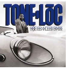 Tone-Loc - Loc-ed After Dark