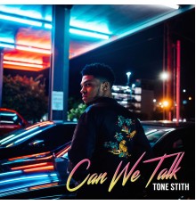 Tone Stith - Can We Talk