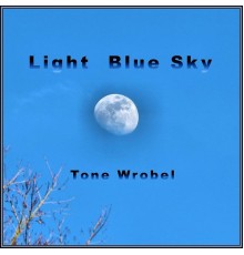 Tone Wrobel - Light Blue Sky