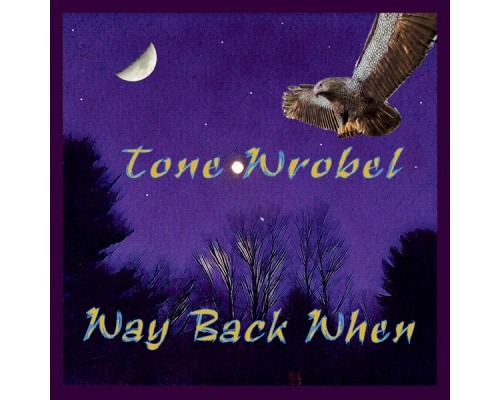 Tone Wrobel - Way Back When