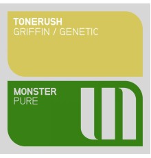 Tonerush - Griffin / Genetic (Original Mix)