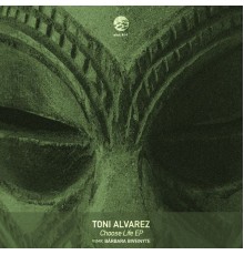 Toni Alvarez - Choose Life EP