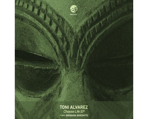 Toni Alvarez - Choose Life EP