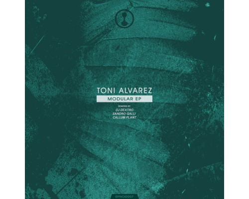 Toni Alvarez - Modular EP