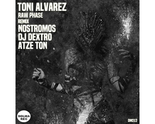 Toni Alvarez - RAW PHASE