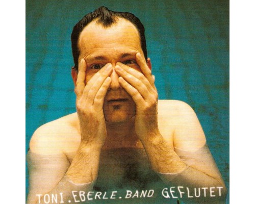 Toni Eberle Band - Geflutet