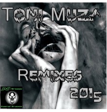 Toni Muza - Remixes 2015