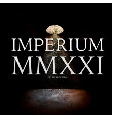 Toni Ocanya - Imperium MMXXI