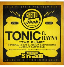 Tonic - The Pump (feat. Rayna)