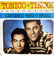 Tonico E Tinoco - Cantando para o Brasil